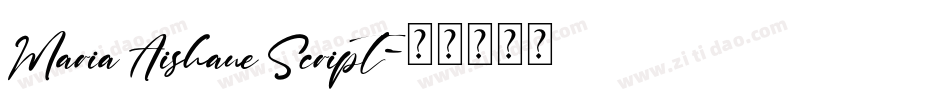 Maria Aishane Script字体转换